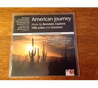 American Journey-Bernstein:Symphonic Dances From West Side Story, Copland:Three Latin-American Sketches, Villa-Lobos :Bachianas Brasileiras No. 9 And Ginastera:Estancia (Ballet Suite)