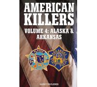 AMERICAN KILLERS Vol 4. Alaska & Arkansas