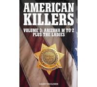 AMERICAN KILLERS.VOLUME 3: ARIZONA L-Z plus THE LADIES.