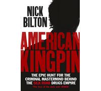 American Kingpin: Catching the Billion-Dollar Baron of the Dark Web