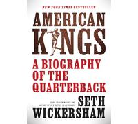 American Kings: A Biography of the Quarterback