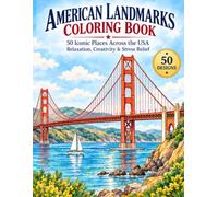 American Landmarks Coloring Book: 50 Iconic Places Across the USA for Adults and Teens - Famous Monuments, National Parks, City Sights and Scenic Wonders for Relaxation and Stress Relief