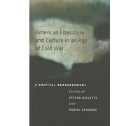 American Literature and Culture in an Age of Cold War: A Critical Reassessment (New American Canon)