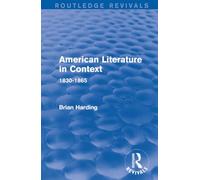 American Literature in Context: 1830-1865 (Routledge Revivals: American Literature in Context)