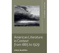 American Literature in Context from 1865 to 1929 (Literature in Context (Wiley-Blackwell Paperback))