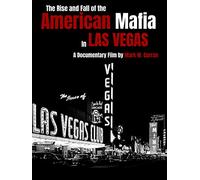 American Mafia: The Rise and Fall of Organized Crime in Las Vegas