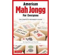 American Mah Jongg for Everyone: The Complete Beginner's Guide