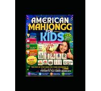AMERICAN MAH JONGG FOR KIDS THE EASIEST PATTERNS: The Step-by-Step Guide for Young Beginners to Learn, Play, Win, and Love America's Favorite Tile Game