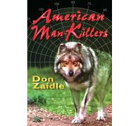 American Man-Killers: True Stories of a Dangerous Wilderness