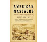 American Massacre: The Tragedy at Mountain Meadows, September 1857 (Vintage)