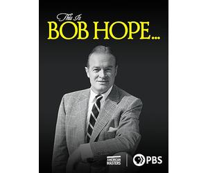 American Masters: This Is Bob Hope...