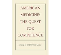American Medicine: The Quest for Competence
