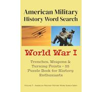 American Military History Word Search: World War One (American Military History Word Search Series)