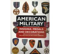 American Military Insignia, Medals and Decorations