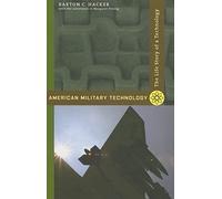 American Military Technology - The Life Story of a Technology