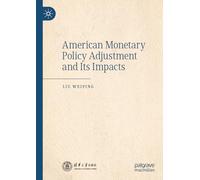 American Monetary Policy Adjustment and Its Impacts