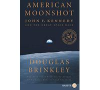 American Moonshot: John F. Kennedy and the Great Space Race