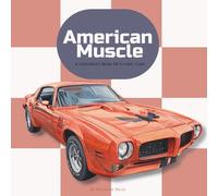 American Muscle: A Children's Book Of Classic Cars