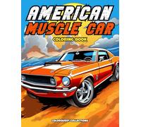 American Muscle Car Coloring Book: Powerful Classics: A Tour of Color Through American Muscle (American Muscle Cars)