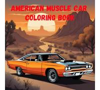 American Muscle Car Coloring Book: relax with coloring cars from America