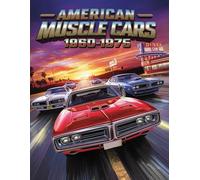 American Muscle Cars 1960-1975: Legendary American Muscle Cars Coloring Book