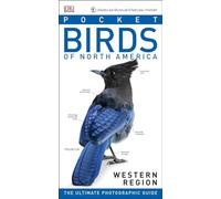 American Museum of Natural History: Pocket Birds of North America, Western Region: The Ultimate Photographic Guide