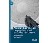 American National Identity: Language Patterns and Myths Across the Centuries