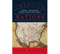 American Nations: A History of the Eleven Rival Regional Cultures of North Ameri