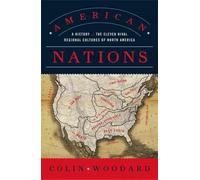 American Nations: A History of the Eleven Rival Regional Cultures of North Ameri