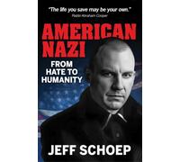 American Nazi : From Hate to Humanity