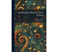 American Negro Folk Songs