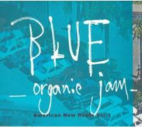 American New Roots Vol.1 Blue: Organic Jam