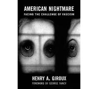 American Nightmare: Facing the Challenge of Fascism (City Lights Open Media)