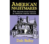 American Nightmares-The Haunted House Formula In American Popular Fiction