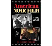 American Noir Film: From The Maltese Falcon to Gone Girl