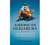 American Oligarchy: The Permanent Political Class