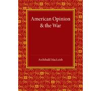 American Opinion and the War : The Rede Lecture 1942