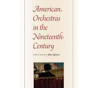American Orchestras in the Nineteenth Century