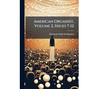 American Organist, Volume 2, Issues 7-12