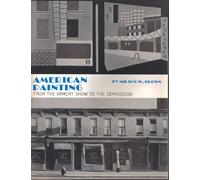 American Painting From the Armory Show To the Depression
