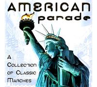 American Parade - Collection of Classic Marches