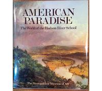 American Paradise: The World of the Hudson River School