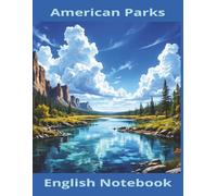 American Parks - English Notebook: Wide-Ruled with Margin | Inspired by Yellowstone & Everglades | Ideal for English Class, Journaling & Creative Writing