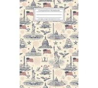American Patriotic Composition Notebook: College Ruled School Journal with USA Landmark and Flag Pattern - Writing Notebook for Notes, Homework and ... USA Landmark Notebook with Statue of Liberty