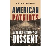 American Patriots : A Short History of Dissent