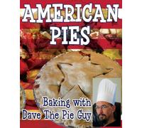 American Pies - Baking with Dave The Pie Guy