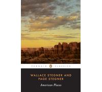 Wallace Stegner – American Places – Penguin Classics – Paperback