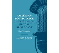 American Poetic Voice in the Era of Global Broadcast : Mass Vernacular