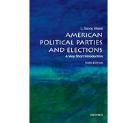 American Political Parties and Elections: A Very Short Introduction (Very Short Introductions)