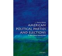 American Political Parties and Elections: A Very Short Introduction